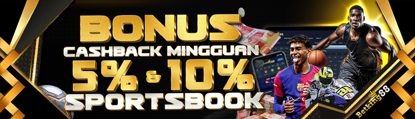 [SPORTSBOOK] BONUS CASHBACK 5% & 10%